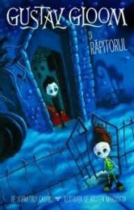 Gustav Gloom si rapitorul de Kristen Margiotta