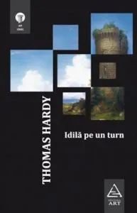 Idila pe un turn de Thomas Hardy