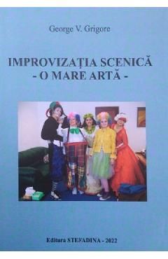 Improvizatia scenica. O mare arta