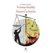In lumea dreptatii. Intuneric si lumina. Editia a II-a