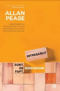 Intrebarile sunt, de fapt, raspunsuri - Editia a III-a revizuita de Allan Pease