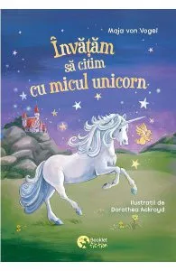 Invatam sa citim cu micul unicorn de Maja von Vogel