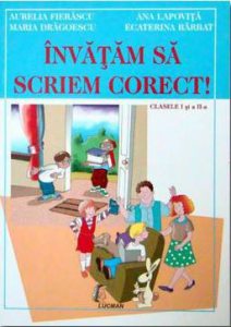 Invatam sa scriem corect (clasele I si a II-a)