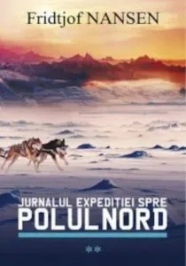 Jurnalul expeditiei spre Polul Nord, Vol. 2 de Fridtjof Nansen