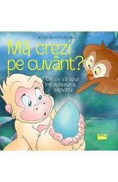 Ma crezi pe cuvant?. De ce sa spui intotdeauna adevarul de Cristina Falcon Maldonado