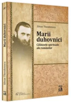 Marii duhovnici (Vol. 2) de Silvan Theodorescu