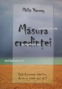 Masura credintei de Philip Yancey