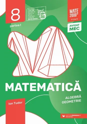 Matematică. Algebră, geometrie. Clasa a VIII-a, partea I. Mate 2000 - Iniţiere