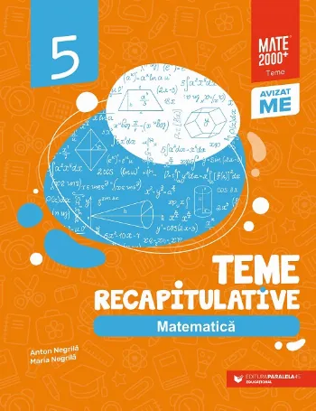 Matematică. Teme recapitulative. Clasa a V-a de Maria Negrila