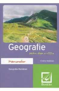 Memorator de geografie. Clasa a VIII-a de Cristina Moldovan