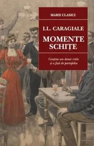 Momente. Schite de I.L. Caragiale
