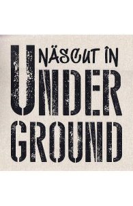 Nascut in underground