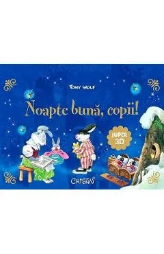 Noapte buna, copii! Super 3D de Tony Wolf