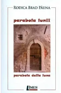 Parabola lunii. Parabola della luna de Rodica Brad-Pauna