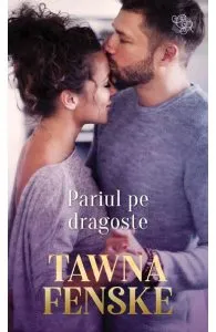 Pariul pe dragoste de Tawna Fenske