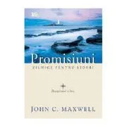 Promisiuni zilnice pentru lideri. Devotional zilnic de John C. Maxwell