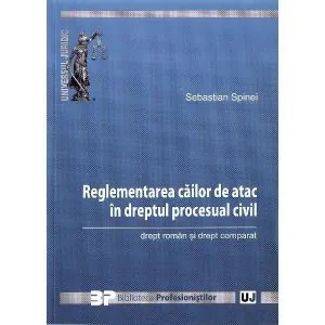 Reglementarea cailor de atac in dreptul procesual civil