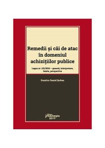 Remedii și căi de atac în domeniul achizițiilor publice. Legea nr. 101/2016 – geneza, interpretare, limite, perspective