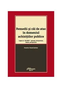 Remedii și căi de atac în domeniul achizițiilor publice. Legea nr. 101/2016 – geneza, interpretare, limite, perspective