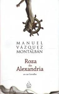 Roza din Alexandria de Manuel Vasquez Montalban