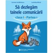 Sa dezlegam tainele comunicarii, clasa 1 partea 1. ABCD1