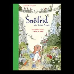 Snofrid din Valea verde: Incredibila salvare a tarii de nord - Vol. 1 de Andreas H. Schmachtl