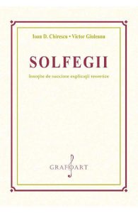 Solfegii insotite de succinte explicatii teroretice