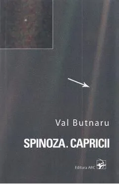 Spinoza. Capricii de Val Butnaru