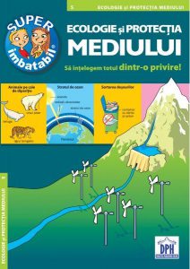 Super imbatabil. Ecologie și protecția mediului. Să înțelegem totul dintr-o privire!