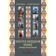 Tinutul Razesilor. Neamt. Istorie si etnografie de Elena Preda