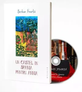 Un Castel in Spania pentru Annia - Carte cu CD de Serban Foarta