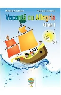 Vacanta cu Allegria - Clasa 1 de Mihaela Costache
