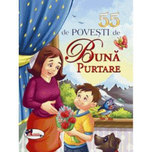 55 de povesti de buna purtare