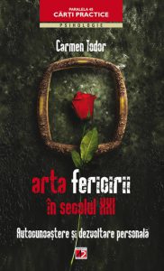 Arta fericirii in secolul XXI. Autocunoastere si dezvoltare personala