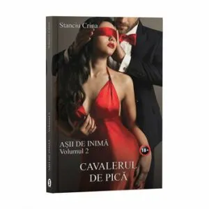 Asii de inima, Vol. 2, Cavalerul de pica de Stanciu Crina
