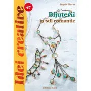 Bijuterii in stil romantic. Editia a II-a de Ingrid Moras