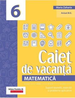 Caiet de vacanta. Matematica