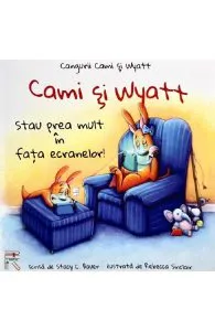 Cami si Wyatt stau prea mult in fata ecranelor! de Rebecca Sinclair