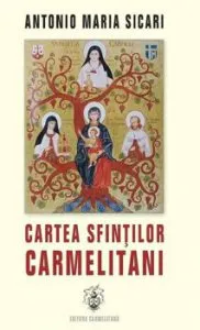 Cartea Sfintilor Carmelitani de Antonio Maria Sicari