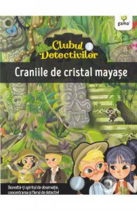 Clubul detectivilor: Craniile de cristal mayase