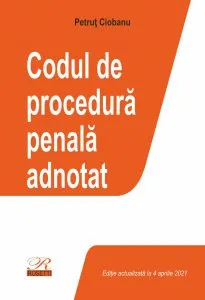 Codul de procedura penala adnotat de Petrut Ciobanu