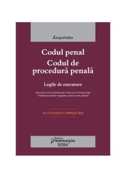 Codul penal. Codul de procedură penală. Legile de executare
