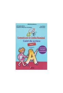 Comunicare în limba română. Caiet de scriere. Clasa I (Model C) de Mihaela Serbanescu