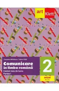 Comunicare in limba romana - Clasa 2. Partea 1 - Caietul meu de lucru de Cleopatra Mihailescu