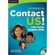 Contact Us! Coursebook with Audio CD: Call Center English Skills, B2 High Intermediate