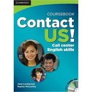 Contact Us! Coursebook with Audio CD: Call Center English Skills, B2 High Intermediate de Jane Lockwood