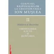 Corpusul raspunsurilor la chestionarele Ion Muslea. Volumul 2. Moldova si Bucovina de Ion Cuceu