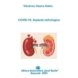 COVID-19. Aspecte nefrologice de Ileana Adela Vacaroiu