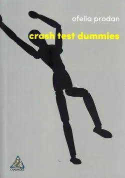 Crash test dummies de Ofelia Prodan