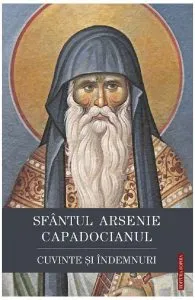 Cuvinte si indemnuri de Sfantul Arsenie Capadocianul